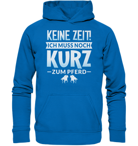 Ich muss KURZ zum Pferd - Premium Hoodie