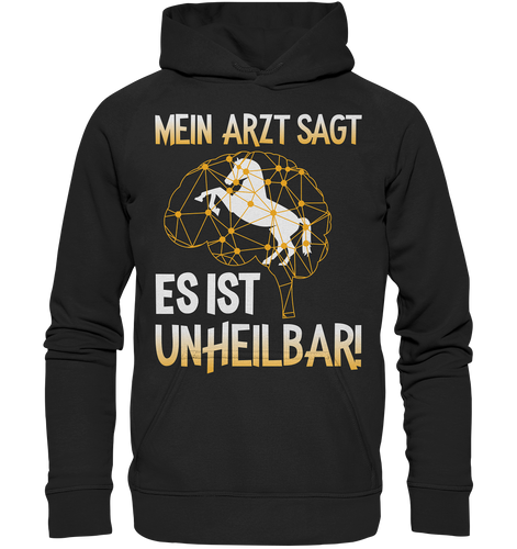 Es ist unheilbar - Premium Hoodie