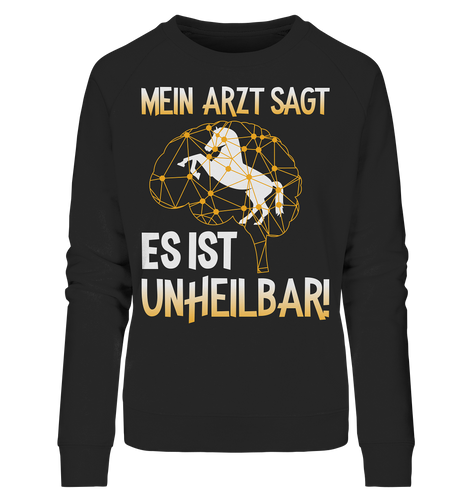 Es ist unheilbar - Premium Sweatshirt