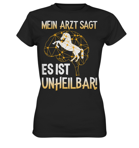 Es ist unheilbar - Premium T-Shirt