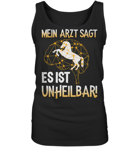 Es ist unheilbar - Premium Tank-Top