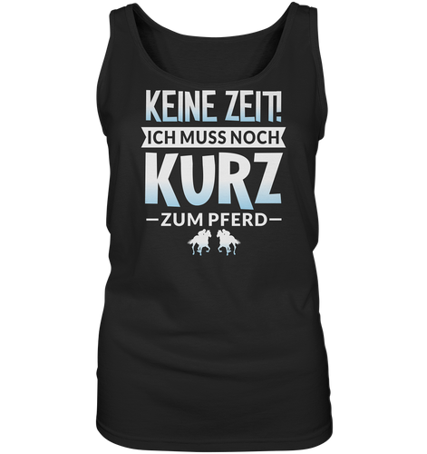 Ich muss KURZ zum Pferd - Premium Tank-Top